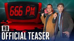 6:66 P.M. [OFFICIAL TEASER] (2017)