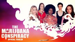 The Marijuana Conspiracy - Official US Trailer