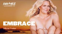 Embrace - Official Trailer 2016 - Taryn Brumfitt Documentary HD - Fan-Force.com