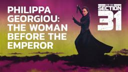 Philippa Georgiou: The Woman Before the Emperor