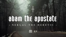 Adam the Apostate - Teaser 1