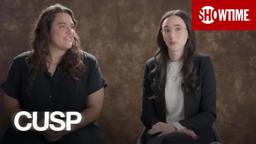 Behind the Scenes: The Origin Story of CUSP | SHOWTIME Documentary Film