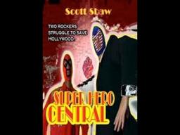 Super Hero Central Trailer - A Scott Shaw Zen Film - Zen Filmmaking