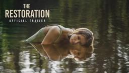 The Restoration | Official trailer
