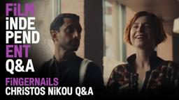 FINGERNAILS (Apple Original) - Christos Nikou Q&A | Film Independent Presents