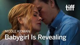 Nicole Kidman: BABYGIRL Is Bigger Than Sex | TIFF 2024