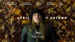 "April in Autumn" - Official Cannes Festival Market Trailer