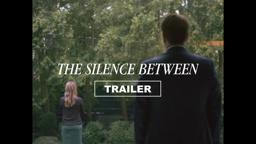 The Silence Between │ Official Trailer 2022