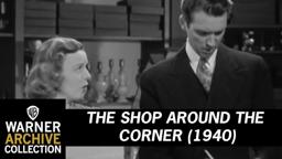 I Don't Like You | The Shop Around The Corner | Warner Archive