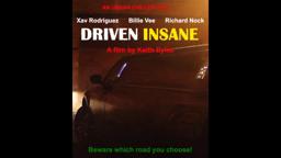 Driven Insane