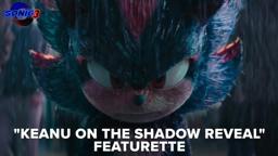 Keanu on the Shadow Reveal Featurette