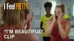 I Feel Pretty | "I'm Beautiful" Clip | Own It Now on Digital HD, Blu Ray & DVD