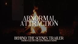 Abnormal Attraction - Behind the Scenes Trailer