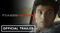 It's A Good Day to Die - Official Trailer (2024)