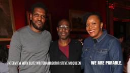 We Are Parable Interview with BLITZ writer and director Steve McQueen