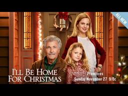 Preview - I'll Be Home for Christmas - Starring James Brolin, Mena Suvari and Giselle Eisenberg