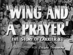 Wing and a Prayer - Theatrical Release Trailer - 1944 Movie - USA