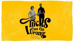 Tricks Can Go Wrong Official Trailer