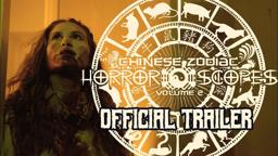 HORROR-SCOPES: VOLUME 2: CHINESE ZODIAC (HORROR FILMS 2024 TRAILER) - FULL HD