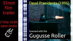 Dead Presidents (1995) 35mm film trailer, flat open matte, 2160p
