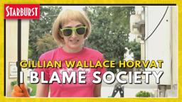 Filmmaker GILLIAN WALLACE HORVAT on Her Horror Debut I BLAME SOCIETY and More!