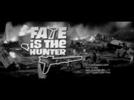 Fate is the Hunter - (Original Trailer)