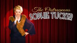 The Outrageous Sophie Tucker - Official Trailer