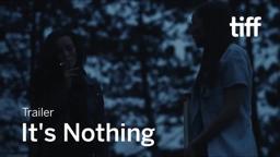IT'S NOTHING Trailer | TIFF 2019