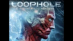 EXCLUSIVE Loophole Trailer