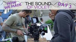 Day 3: How We Made The Sound of Violet
