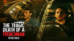 THE TRAGIC DEATH OF A FRENCHMAN - Official Trailer (4k)