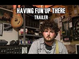 Having Fun Up There Trailer