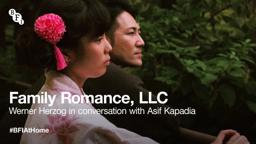 BFI at Home: Family Romance, LLC. director Werner Herzog, in conversation with Asif Kapadia