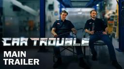 Car Trouble | Main Trailer