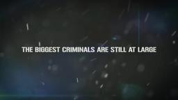The Biggest Criminals Are Still At Large