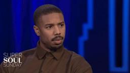 Michael B. Jordan on Why Fruitvale Station Was a Career Turning Point | SuperSoul Sunday | OWN