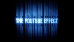 The YouTube Effect (Full Trailer)