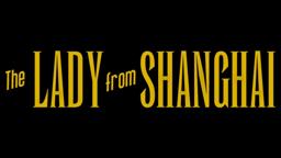 The Lady from Shanghai (1947) - Trailer