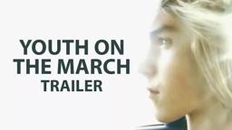 Youth On The March (2017) trailer