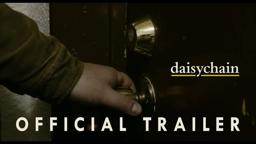 Daisychain | Official Trailer 4k (2021)