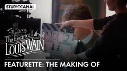THE ELECTRICAL LIFE OF LOUIS WAIN | Featurette - The Making Of | STUDIOCANAL International