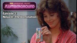 TCM Underground Presents: Slumberground | Ninja III: The Domination ('84)