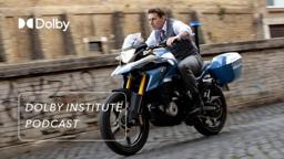 The Sound of Mission: Impossible - Dead Reckoning Part One | The #DolbyInstitute Podcast