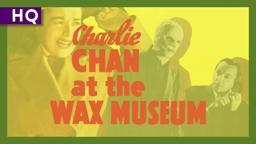 Charlie Chan at the Wax Museum (1940) Trailer