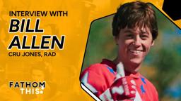 Fathom This! | Interview with Bill Allen from RAD