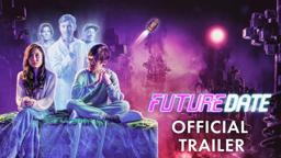 FUTURE DATE | Official Trailer (2024) | Comedy | Sci-Fi | Romcom