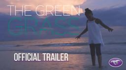 "The Green Grass" Official Trailer