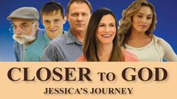 Closer to God: Jessica's Journey (2012) | Trailer | Jacqueline Hickel | Savannah Rae Linz