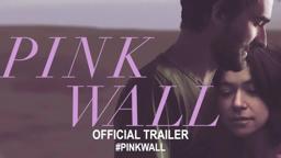 Pink Wall (2019) | Official Trailer HD