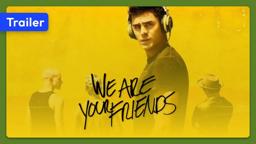 We Are Your Friends (2015) Trailer